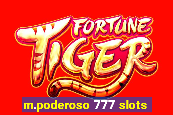 m.poderoso 777 slots